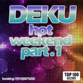 DEKU - DEKU - Hot weekend part.1