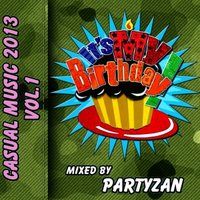 Partyzan (Casual Music) - Casual Music Vol.1 Partyzan - It's my birthday 2013