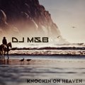 Dj M&B - Dj M&B – Knockin 'on Heaven