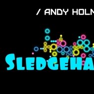 Andy Holms - Andy Holms - Sledgehammer (Original mix)