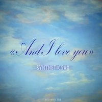 Syntheticsax - Syntheticsax - And I Love You