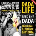 EddiRoyal(EddiRollf) - Dada Life - Feed The Dada (Eddi Royal feat. DJ DimixeR & DJ Viduta Remix)