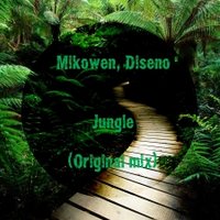 Diseno - Mikowen, Diseno - Jungle (Original mix)