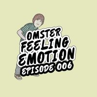 Omster - Feeling Emotion #006