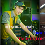 DJ ENERGY FLIGHT - DJ ENERGY FLIGHT & DINGO PRJ - I AM FOR YOU (CUT VERSION)