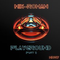 MIX-ROMAN - Playground (Part I)