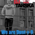 Tarska - Tarska - We are Dust 9