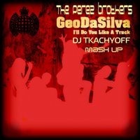 DJ TKACHYOFF - Gao de silvia vs The Perez Brothers  - I'll do you like a truck (DJ TKACHYOFF Mash-up)