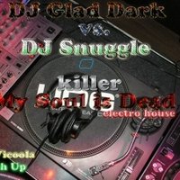 DJ Vicoola - DJ Glad Dark vs. DJ Snuggle - Killer my Soul is Dead (DJ Vicoola Mash Up)