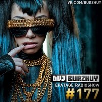 Burzhuy - EPATAGE RADIOSHOW #177