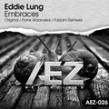 Eddie Lung - Eddie Lung - Embraces (Original Mix)[Demo Cut]