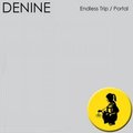 DENINE - DENINE - Endless trip [SUPPORTED by MARKUS SCHULZ]