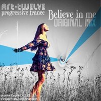 ART-twelve - ART-twelve - Believe In Me (Original mix)