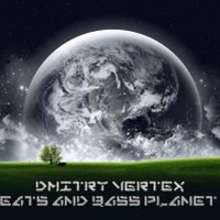 Dmitry Vertex - Dmitry Vertex - The Beats And Bass Planet Vol.2