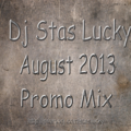 Stas Lucky - Stas Lucky - August 2013 Promo - Mix