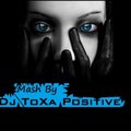 Dj ToXa Positive - ToXa Positive Tribal Bal Mash Mix