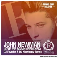 DJ FAVORITE - John Newman - Love Me Again (DJ Favorite & DJ Kharitonov Radio Edit) [djfavorite.ru]