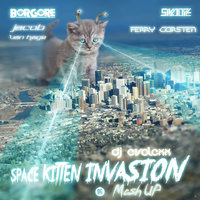 Dj EvoLexX - Borgore & Sikdope ft. Jacob Van Hage & Ferry Corsten - Space Kitten Invasion (Dj EvoLexX Mash Up)