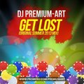 DJ PREMIUM-ART - dj premium-art - get lost