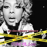 SHUMSKIY - Keri Hilson feat. Nelly - Lose control (DJ SHUMSKIY remix)