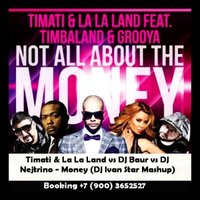 DJ IVAN STAR - Timati & La La Land vs DJ Baur vs DJ Nejtrino - Money (DJ Ivan Star Mashup)