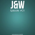 J&W - J&W - Episode #01