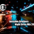Invisible Brothers - Invisible Brothers - Night Drive Mix 2013