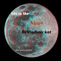 dj'Vova Kot - Life in the Moon [2set]