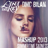 DMC Bilan - Hardwell feat. Amba Shepherd & Lana Del Ray - Summertime Sadness (DMC Bilan MASHUP)