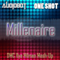 DMC Ilya Nilman - AudioBot, One Shot - Millenaire (DMC Ilya Nilman Mash-Up)