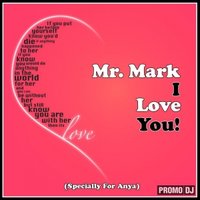 Mr. Mark - Mr. Mark - I Love You! (Decentma Remix)