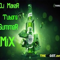 Dj MakaR - Tuborg Summer MiX
