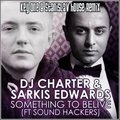 Dj StaniSlav House - Dj Charter & Sarkis Edwards ft. Sound Hackers - Something To Believe (Key One & StaniSlav House Remix)