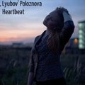 Liubov Poloznova - Elmore, Lyubov' Poloznova – Heartbeat