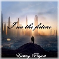 Extasy Project - Extasy Project - I See The Future (Massive Mix)