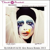 Dj LEGRAN - Lady Gaga - Applause (Dj Legran & Dj Alex Rosco Remix)
