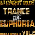 Dj Evgeniy Goldy"Trance Euphoria" - Dj Evgeniy Goldy - Trance Euphoria vol.2