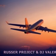 RuSSeR Project - RuSSeR Project & Dj Valeriano - Улетаем