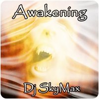 Dj SkyMax - Dj SkyMax - Awakening (Original Mix)