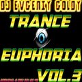 Dj Evgeniy Goldy"Trance Euphoria" - Dj Evgeniy Goldy - Trance Euphoria vol.3