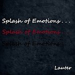 Lauter - Splash of Emotions #10