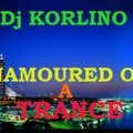 Dj KORLINO - Dj KORLINO - Enamoured Of A Trance #123