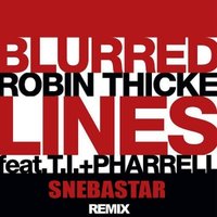 SNEBASTAR - Robin Thicke feat. T.I. & Pharell - Blurred Lines (SNEBASTAR Remix)