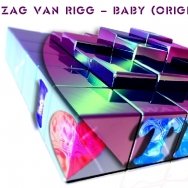 Zag - Zag Van Rigg - Baby (Original Mix)