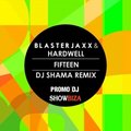Bryan & Braiton - Blasterjaxx & Hardwell - Fifteen (DJ Shama Remix)