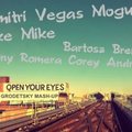 Grodetsky - Dimitri Vegas, Moguai, Like Mike & Bartosz Brenes, Tony Romera, Corey Andrew - Open Your Eyes (Grodetsky mash-up)