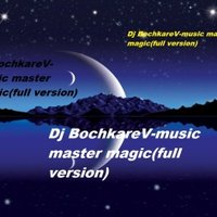 BochkareV - music master magic(full version)