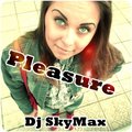 Dj SkyMax - Dj SkyMax - Pleasure