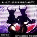 L.U.C.I.F.E.R. Project - L.U.C.I.F.E.R project - HOT DOT podcast (Episode #003)
