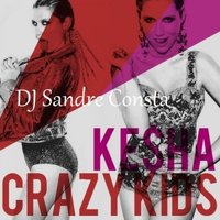 DJ Sandre Consta - Kesha – Crazy Kids (DJ Sandre Consta - in the mix)